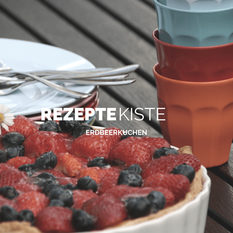 Rezeptekiste: Erdbeerkuchen