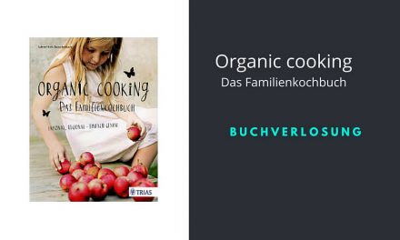 Organic Cooking {Buchverlosung}