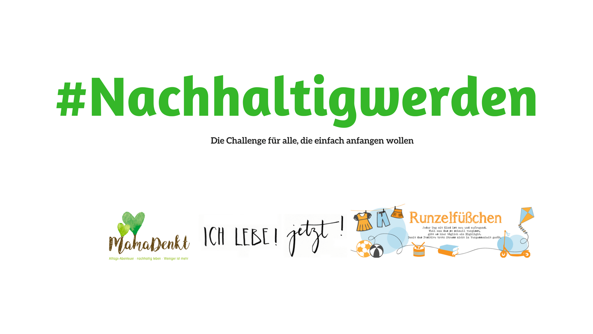 #Nachhaltigwerden -die Challenge für alle, die endlich anfangen wollen