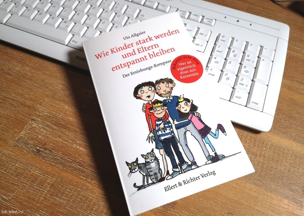 Uta Allgaier_Wie Kinder stark werden und Eltern entspannt bleiben