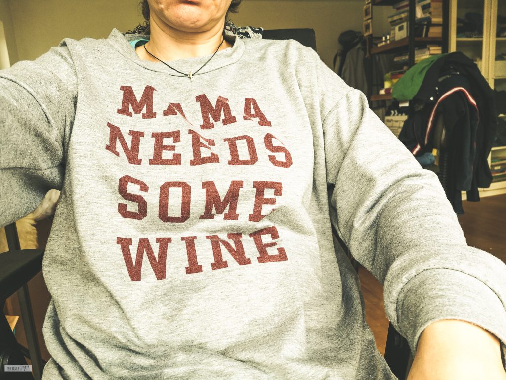 Mama needs some Wine